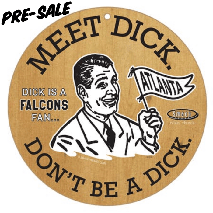 Don’t be a Dick Plaque