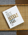 ENG: Rice, Noodle, Fish - An Anthony Bourdain Book by Matt Goulding