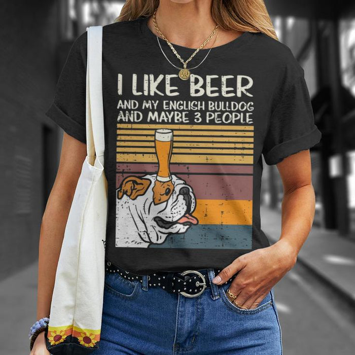I like beer and my English Bulldog T-Shirt