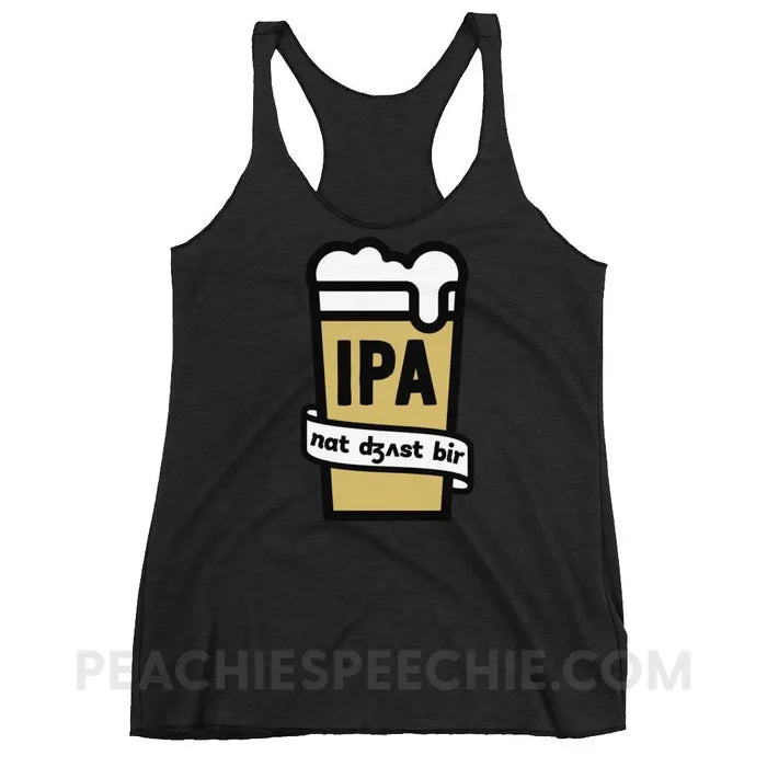 Not Just Beer Tri-Blend Racerback - Vintage Black / XS - T-Shirts & Tops peachiespeechie.com