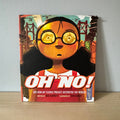 Oh No! (Or How My Science Project Destroyed The World ) Mac Barnett & Dan Stantat